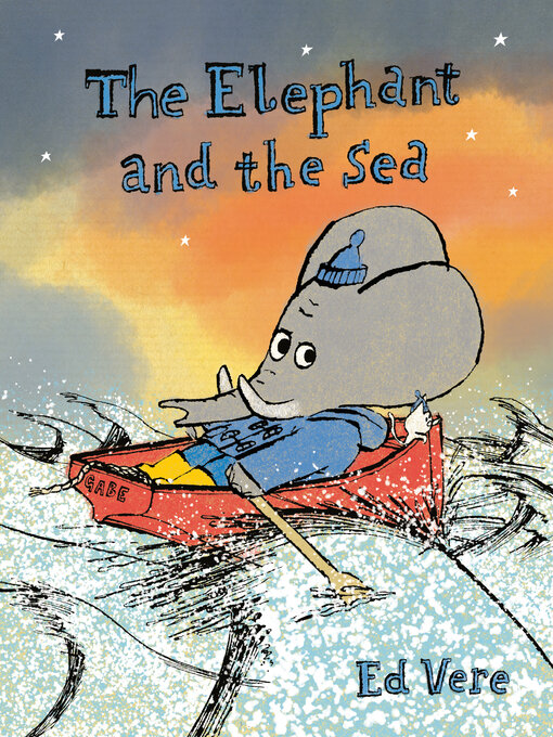 Title details for The Elephant and the Sea by Ed Vere - Available